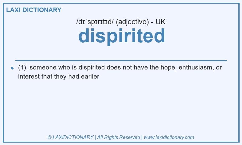 Definition dispirited in British English