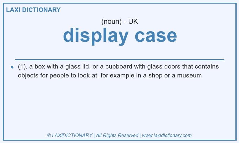 Definition display case in British English