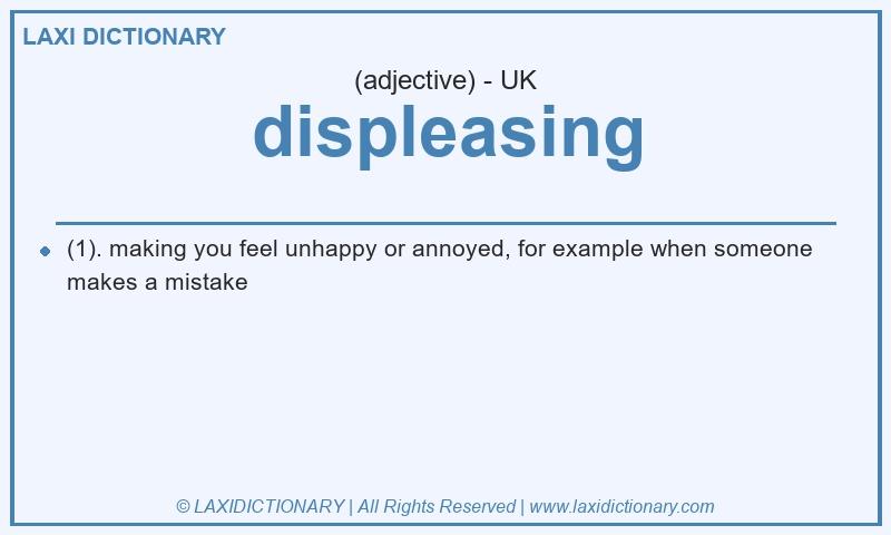 Definition displeasing in British English