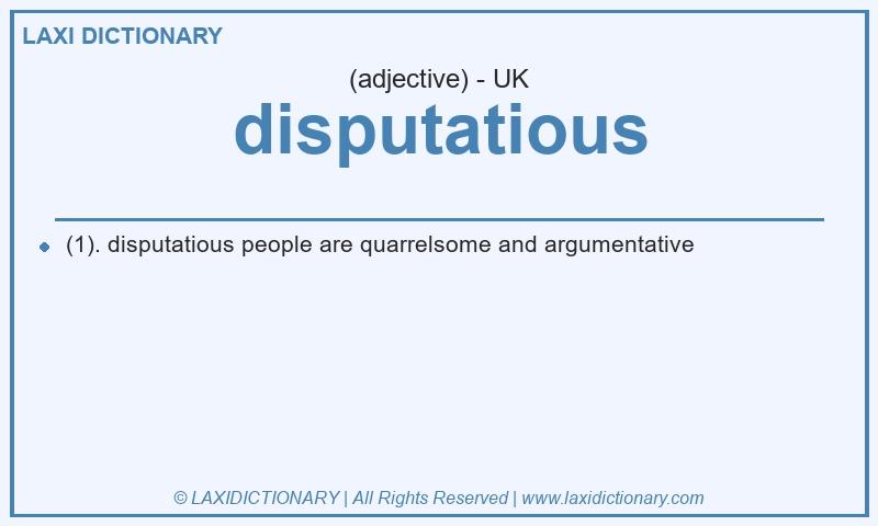 Definition disputatious in British English