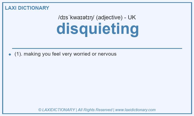Definition disquieting in British English