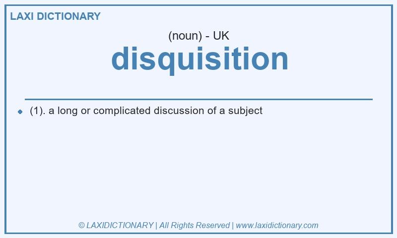 Definition disquisition in British English