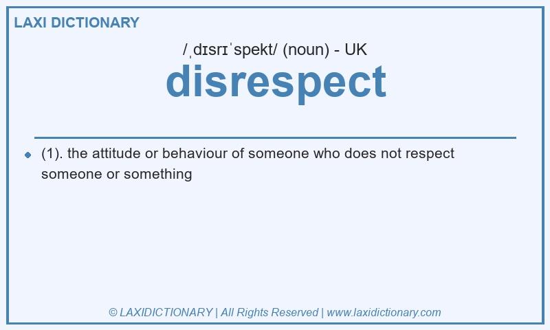 Definition disrespect in British English