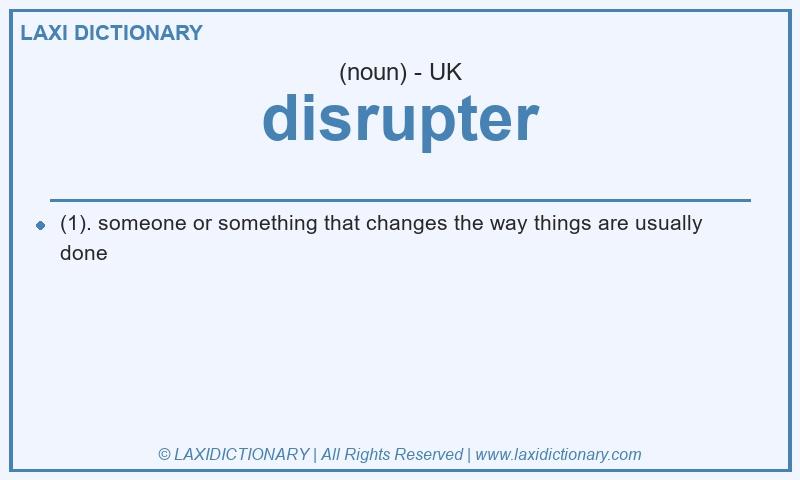 Definition disrupter in British English