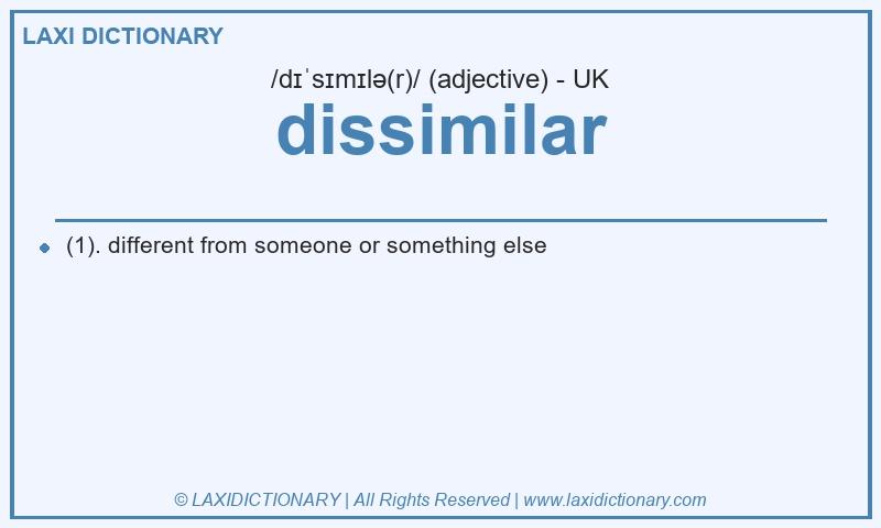Definition dissimilar in British English