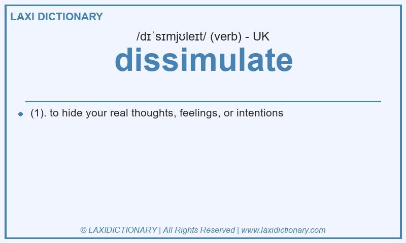 Definition dissimulate in British English