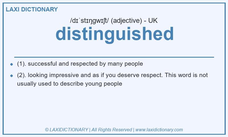 Definition distinguished in British English