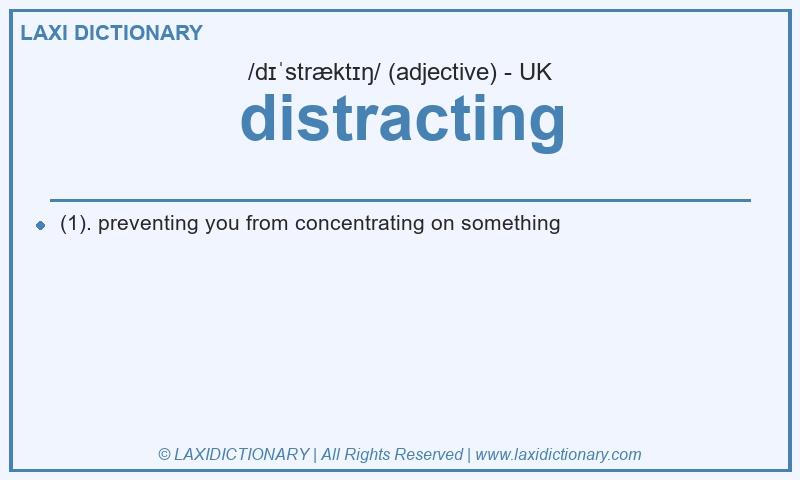 Definition distracting in British English