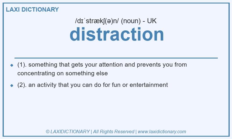 Definition distraction in British English