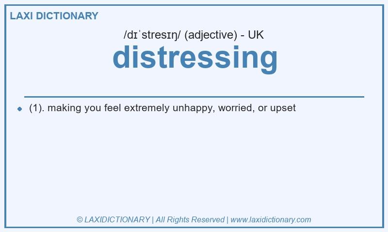 Definition distressing in British English