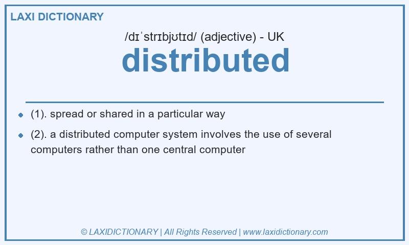 Definition distributed in British English