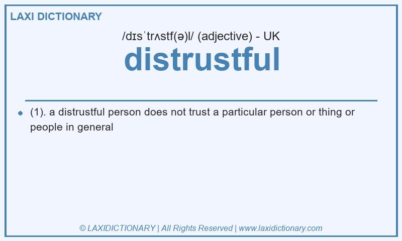 Definition distrustful in British English