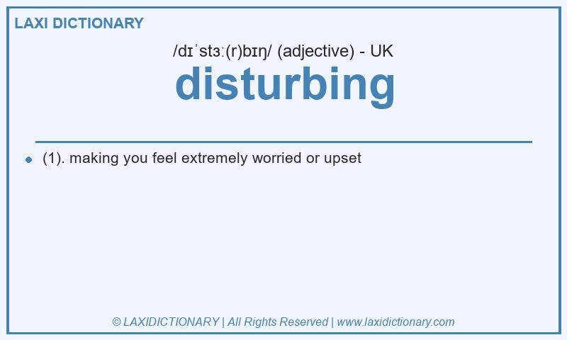 Definition disturbing in British English