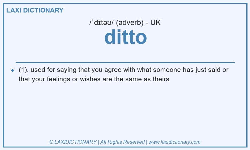 Definition ditto in British English