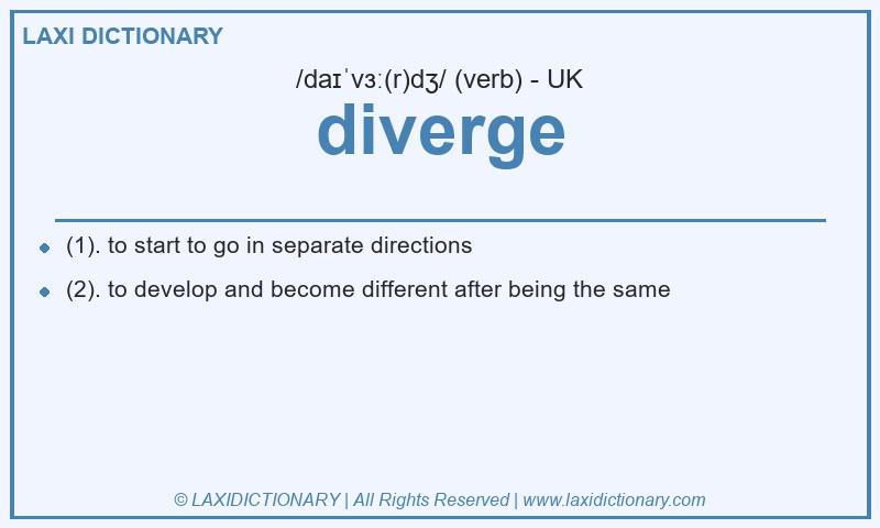 Definition diverge in British English