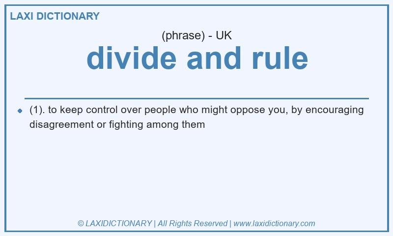 Definition divide and rule in British English