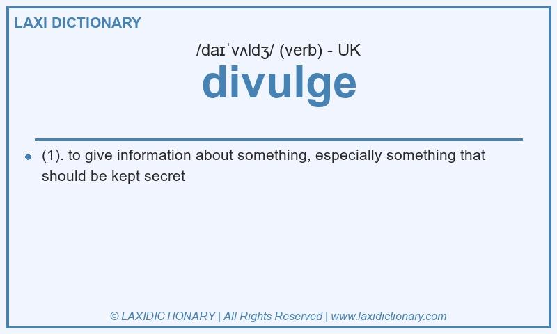 Definition divulge in British English
