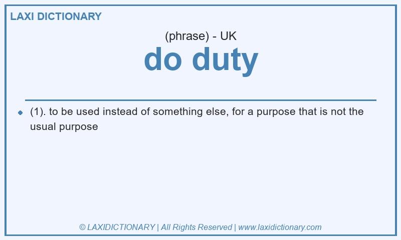 Definition do duty in British English
