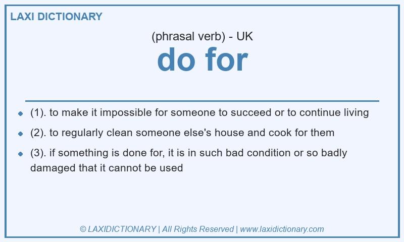 Definition do for in British English