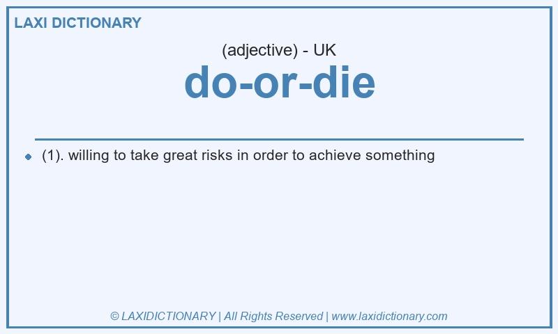 Definition do-or-die in British English