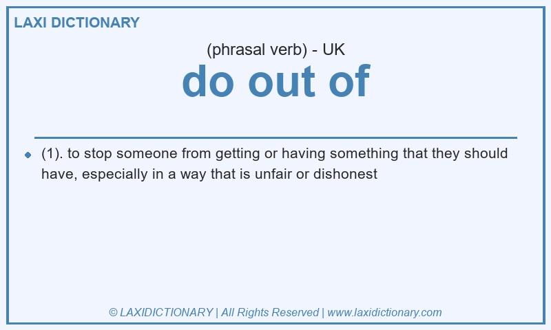 Definition do out of in British English