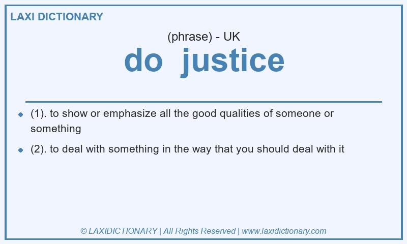 Definition do justice in British English