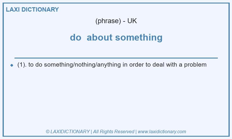 Definition do about something in British English