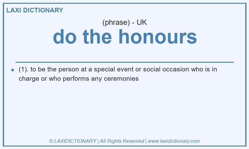 Definition do the honours in British English