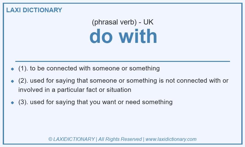Definition do with in British English