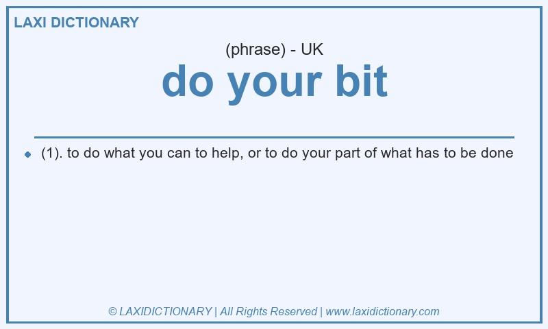 Definition do your bit in British English