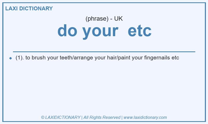 Definition do your etc in British English