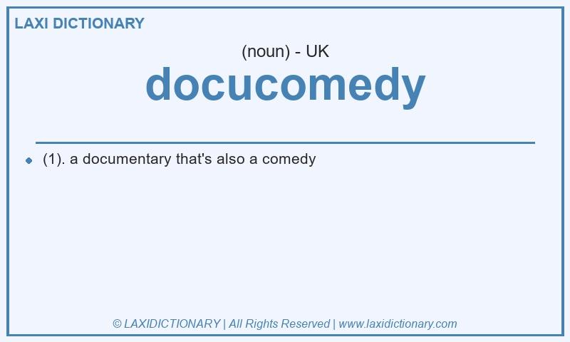 Definition docucomedy in British English
