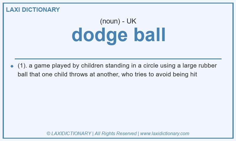 Definition dodge ball in British English