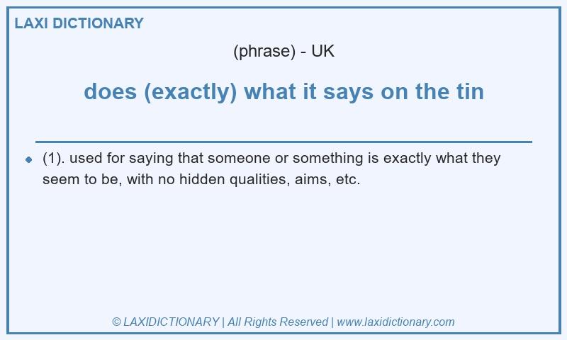Definition does (exactly) what it says on the tin in British English
