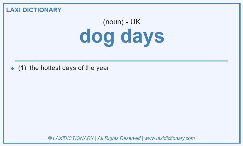 Definition dog days in British English
