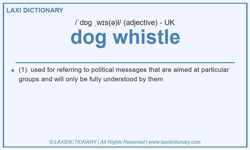 Definition dog whistle in British English