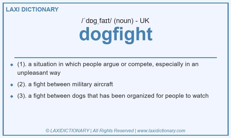 Definition dogfight in British English