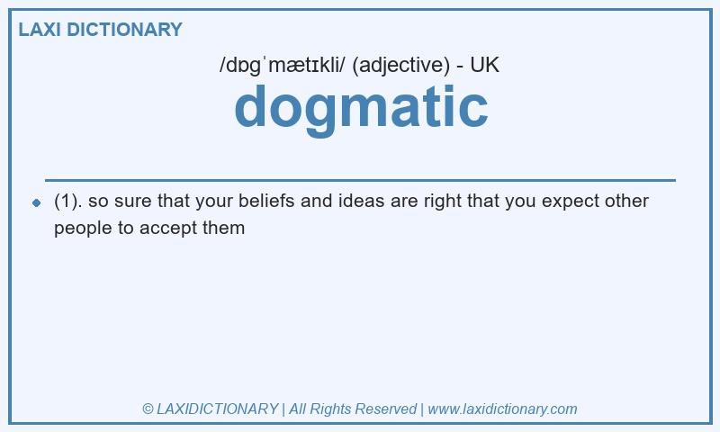 Definition dogmatic in British English