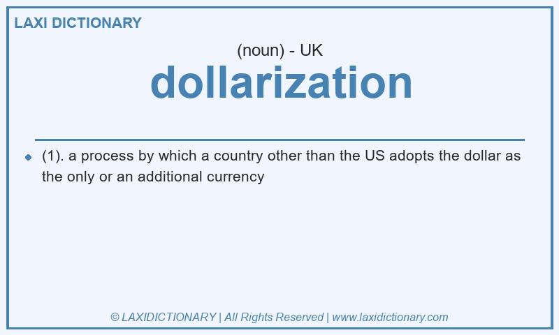 Definition dollarization in British English