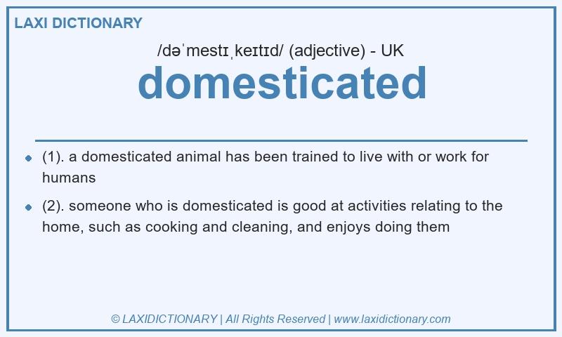 Definition domesticated in British English