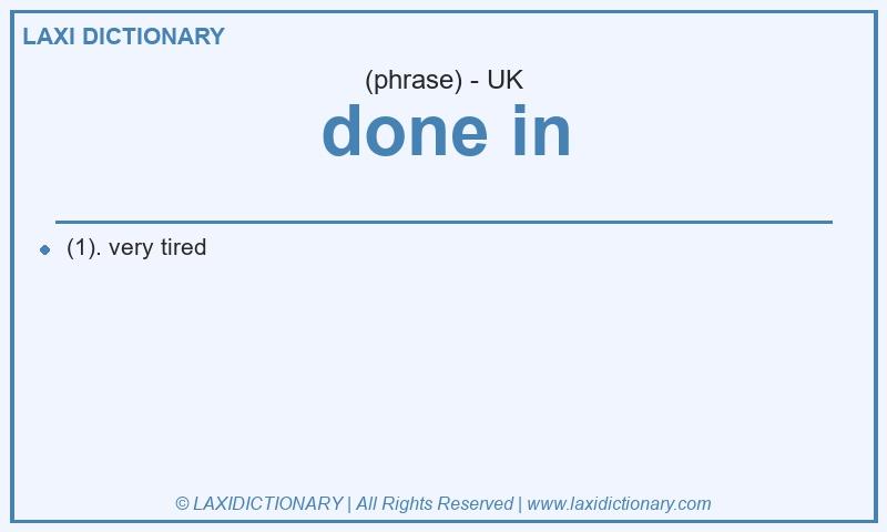 Definition done in in British English