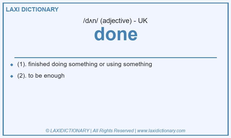 Definition done in British English
