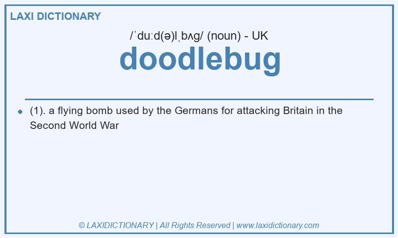 Definition doodlebug in British English
