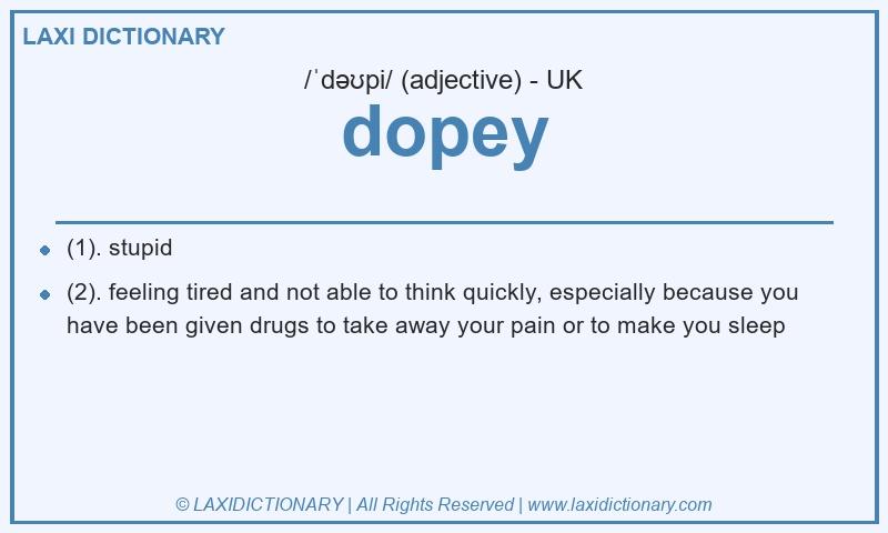 Definition dopey in British English