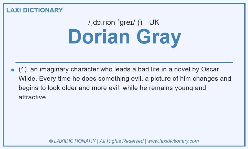 Definition Dorian Gray in British English