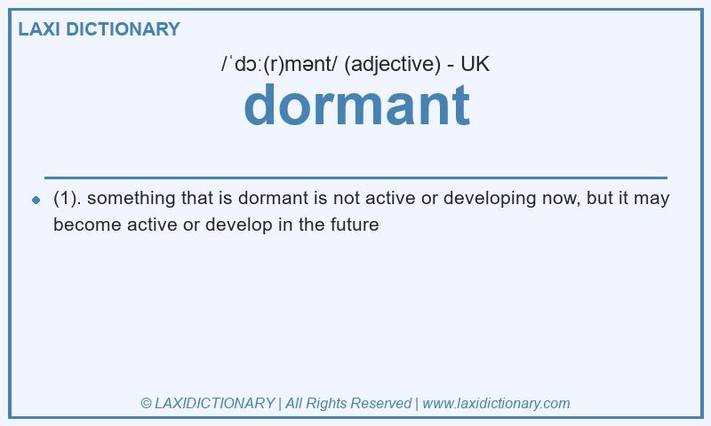 Definition dormant in British English