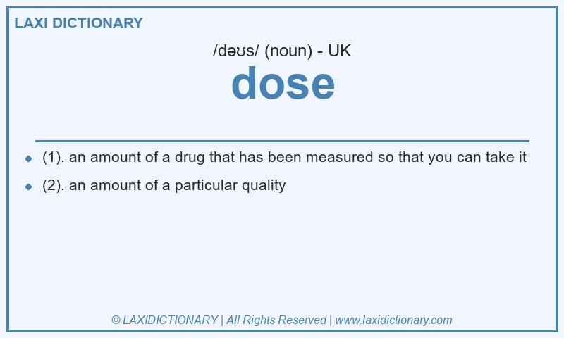 Definition dose in British English