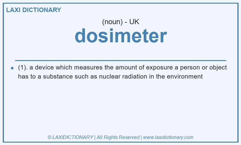 Definition dosimeter in British English