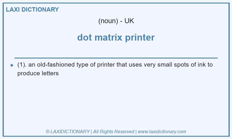 Definition dot matrix printer in British English