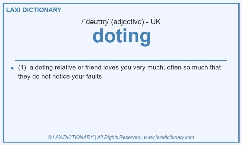 Definition doting in British English